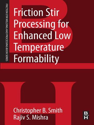 cover image of Friction Stir Processing for Enhanced Low Temperature Formability